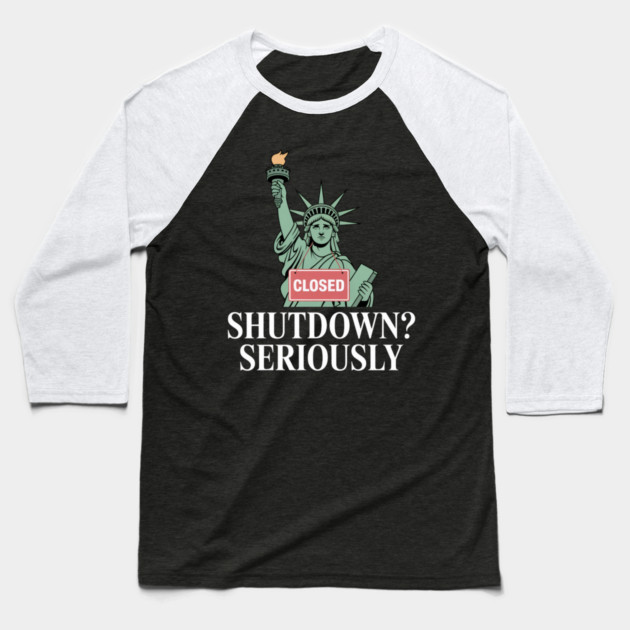 Government-Shutdown Baseball T-Shirt by Creatifly Graphic Tees