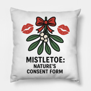 Mistletoe Nature’s Consent Form – Funny Holiday Kiss Design Pillow