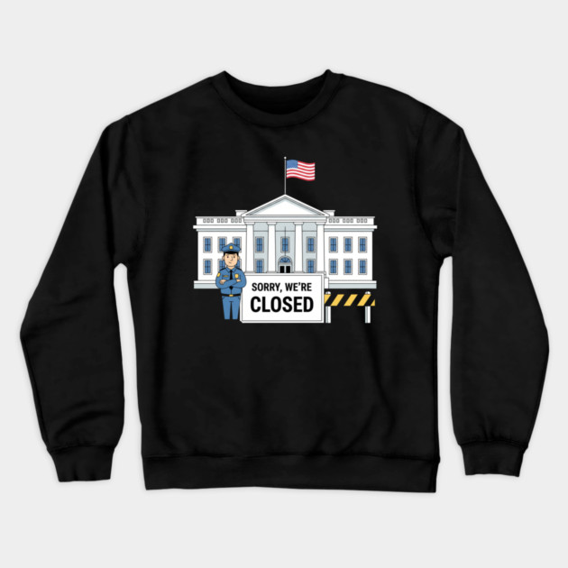 Government-Shutdown Crewneck Sweatshirt by Creatifly Graphic Tees