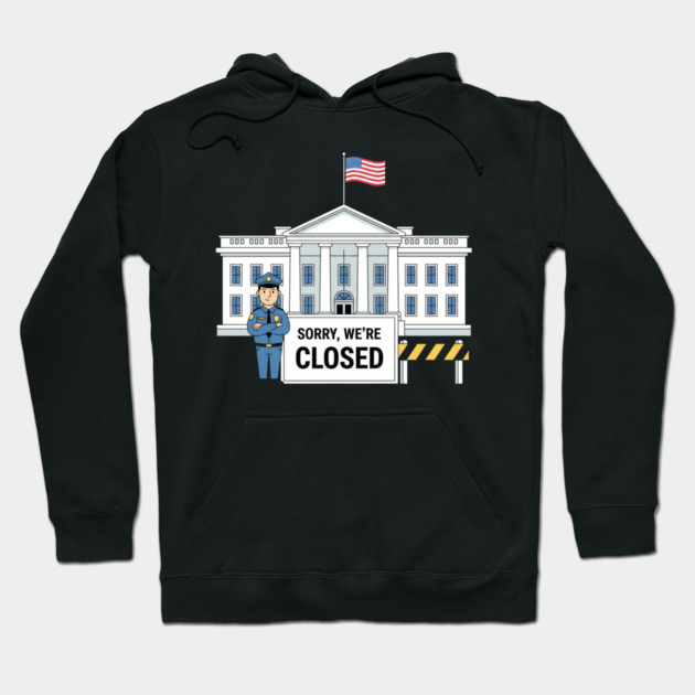 Government-Shutdown Hoodie by Creatifly Graphic Tees