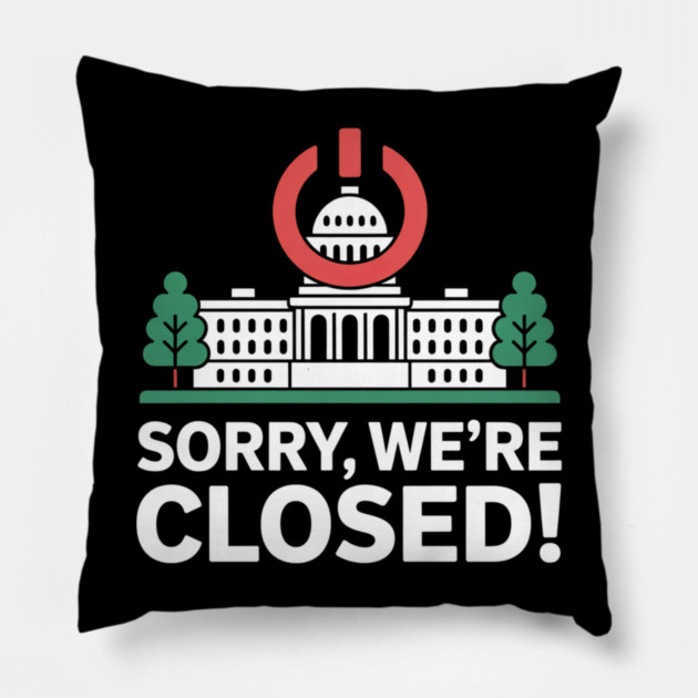 Government-Shutdown Pillow by Creatifly Graphic Tees