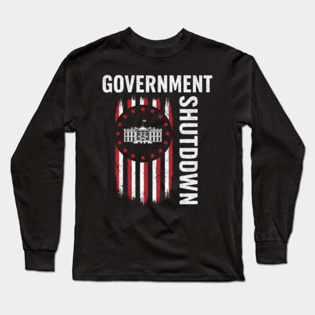 Government-Shutdown Long Sleeve T-Shirt by Creatifly Graphic Tees
