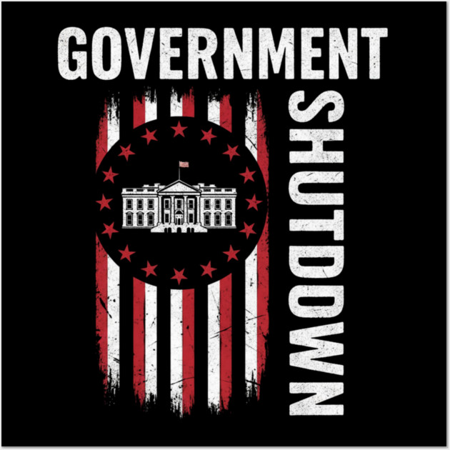 Government-Shutdown Wall Art by Creatifly Graphic Tees