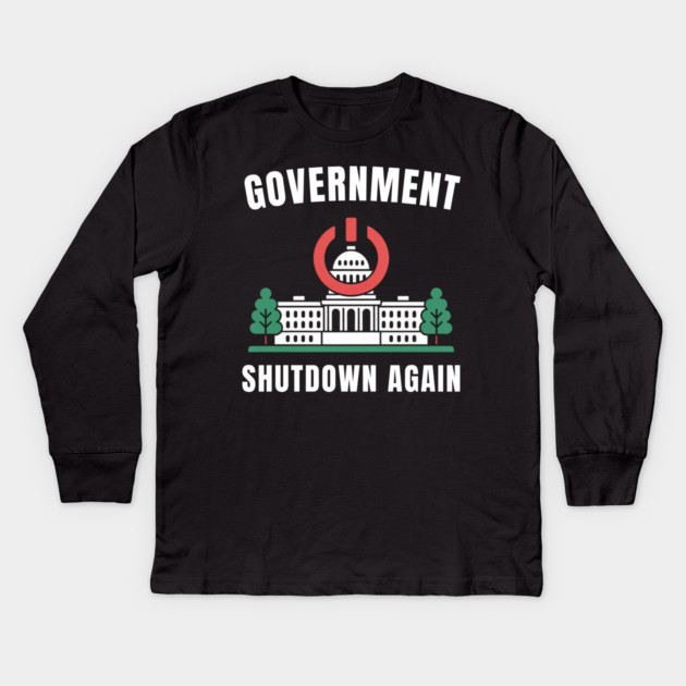 Government-Shutdown Kids Long Sleeve T-Shirt by Creatifly Graphic Tees