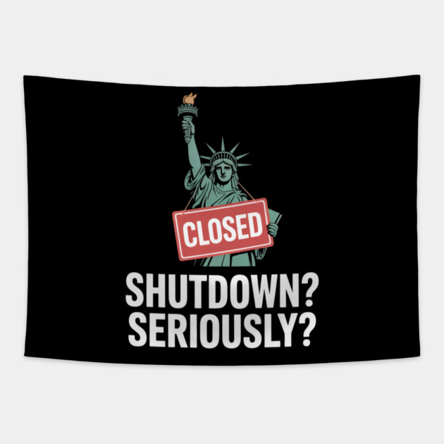 Government-Shutdown Tapestry by Creatifly Graphic Tees