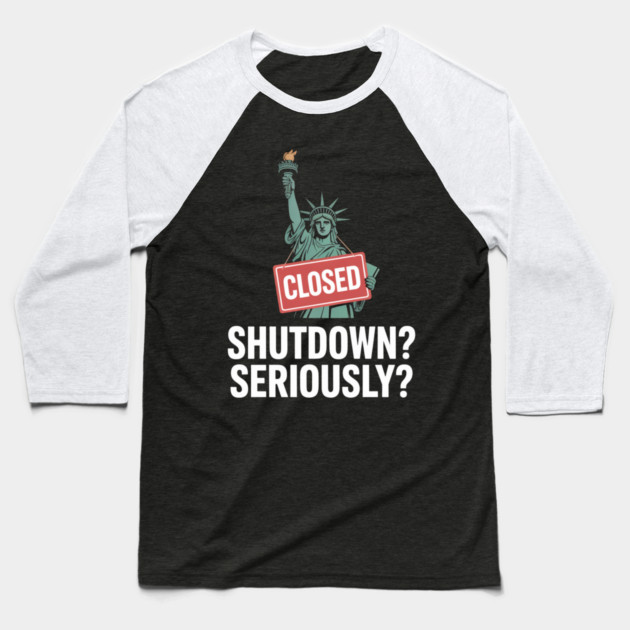 Government-Shutdown Baseball T-Shirt by Creatifly Graphic Tees