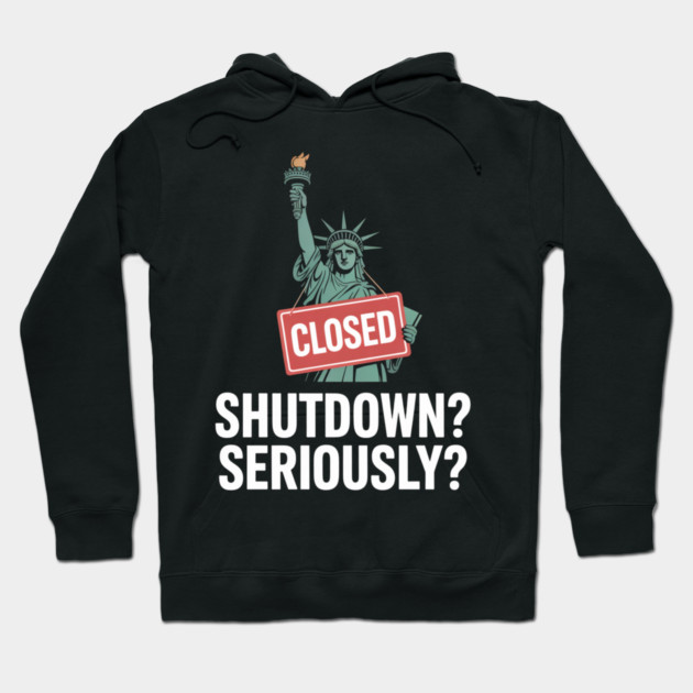 Government-Shutdown Hoodie by Creatifly Graphic Tees