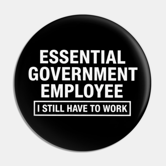 Government-Shutdown Pin by Creatifly Graphic Tees