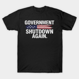 Government-Shutdown T-Shirt