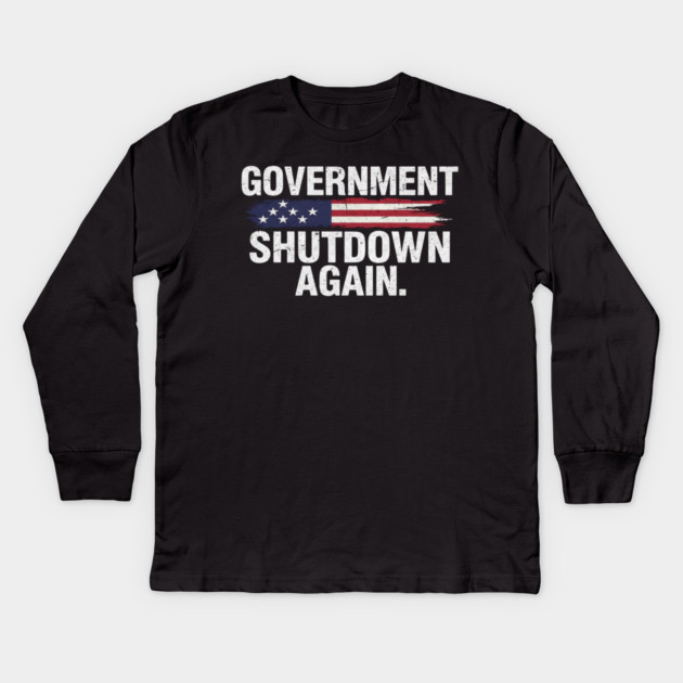 Government-Shutdown Kids Long Sleeve T-Shirt by Creatifly Graphic Tees