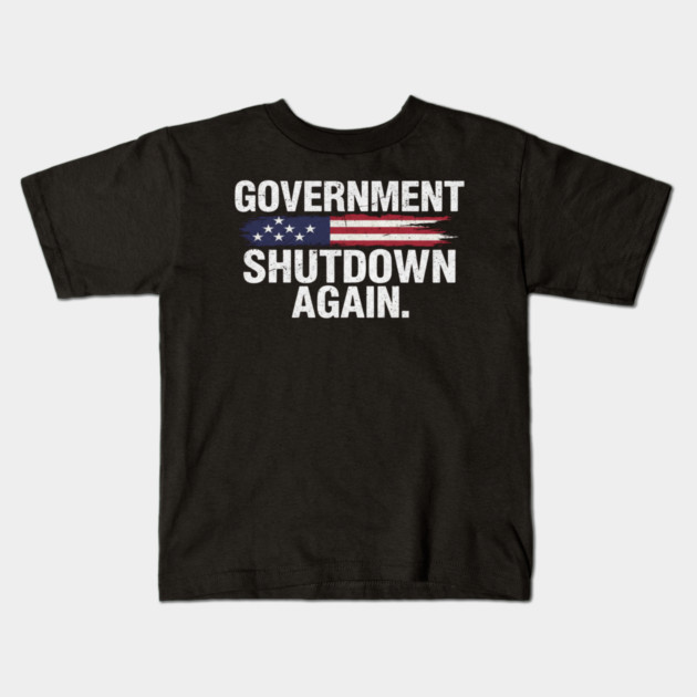 Government-Shutdown Kids T-Shirt by Creatifly Graphic Tees