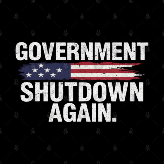 Government-Shutdown by Creatifly Graphic Tees