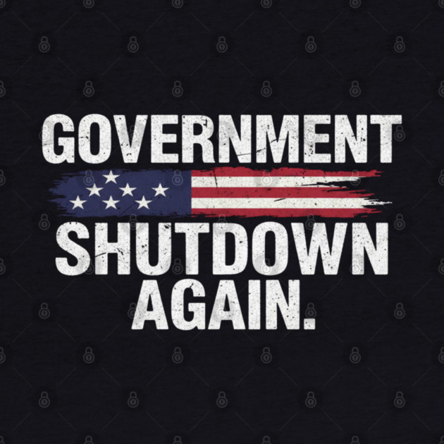 Government-Shutdown by Creatifly Graphic Tees
