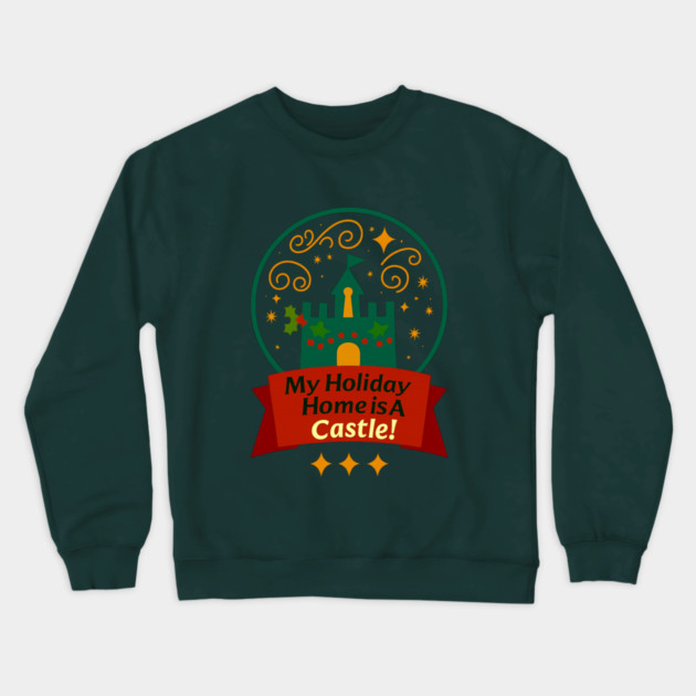 My Holiday Home Is A Castle! Crewneck Sweatshirt by Disney For Seniors