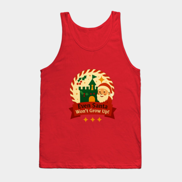 Santa Won't Grow Up! Tank Top by Disney For Seniors