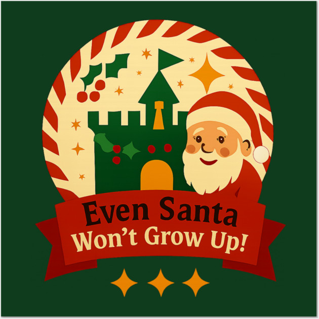 Santa Won't Grow Up! Wall Art by Disney For Seniors