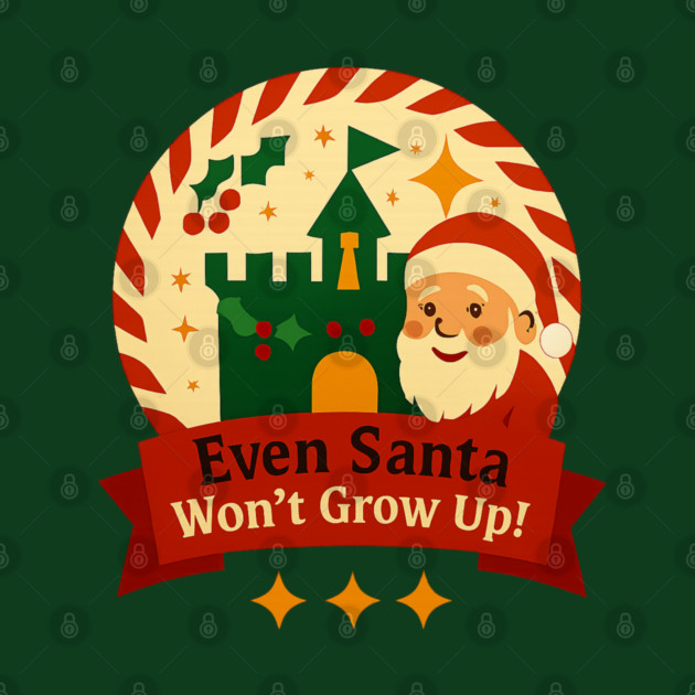Santa Won't Grow Up! by Disney For Seniors