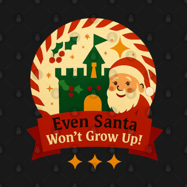 Santa Won't Grow Up! by Disney For Seniors
