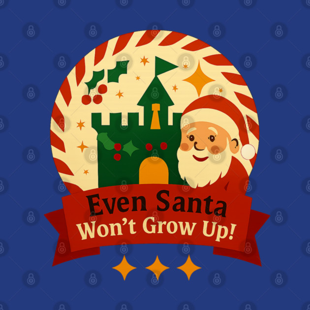 Santa Won't Grow Up! by Disney For Seniors