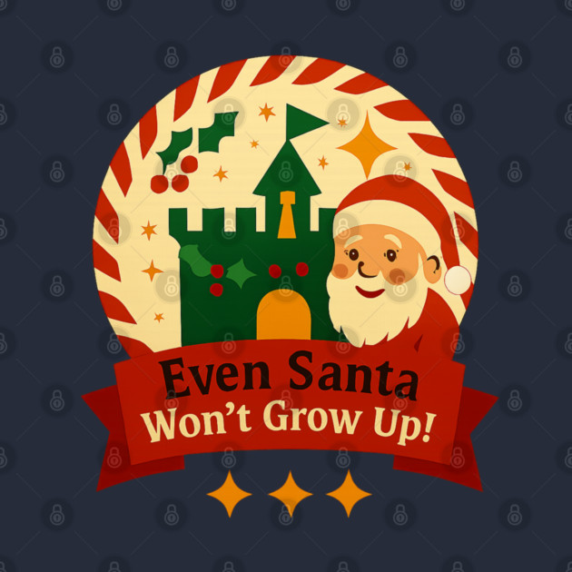 Santa Won't Grow Up! by Disney For Seniors