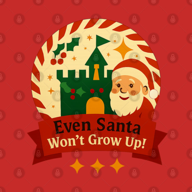 Santa Won't Grow Up! by Disney For Seniors