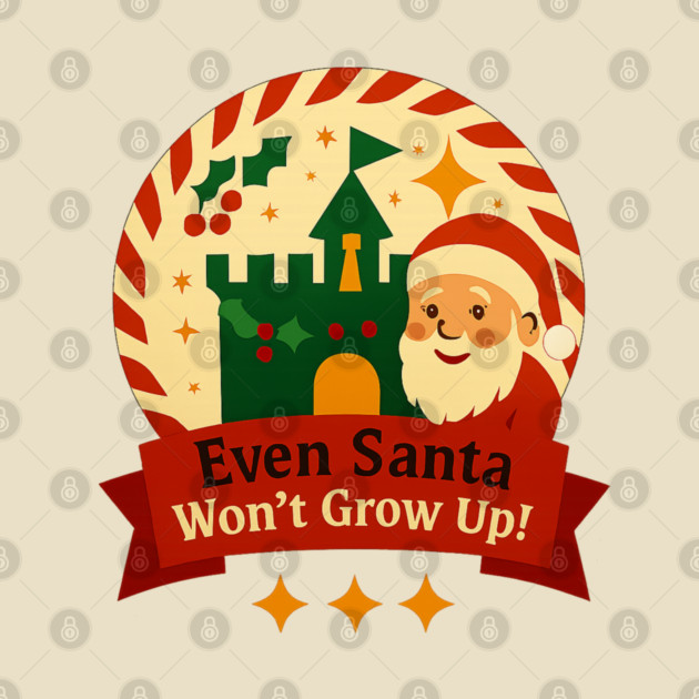 Santa Won't Grow Up! by Disney For Seniors