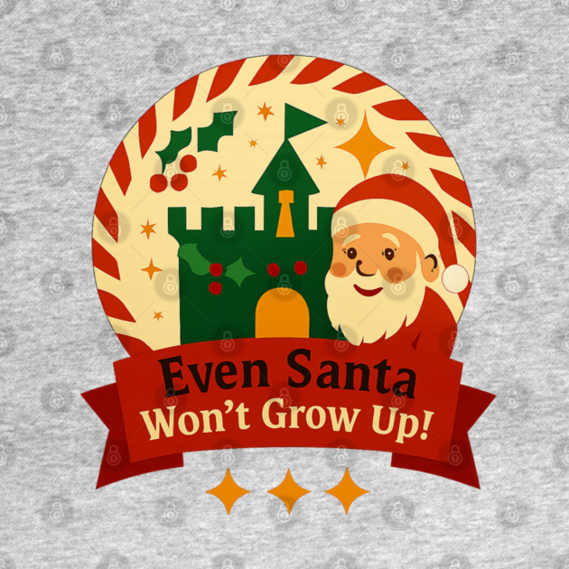 Santa Won't Grow Up! by Disney For Seniors