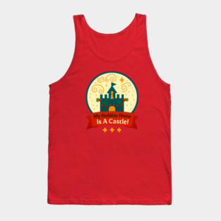 My Holiday Home Is A Castle Snowglobe Tank Top