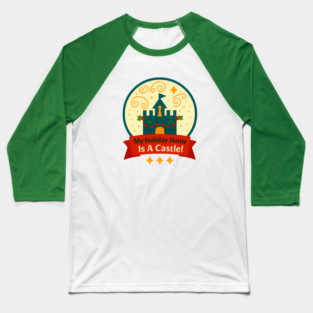 My Holiday Home Is A Castle Snowglobe Baseball T-Shirt