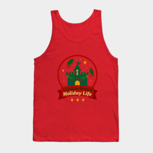 Living The Magical Holiday Life Tank Top