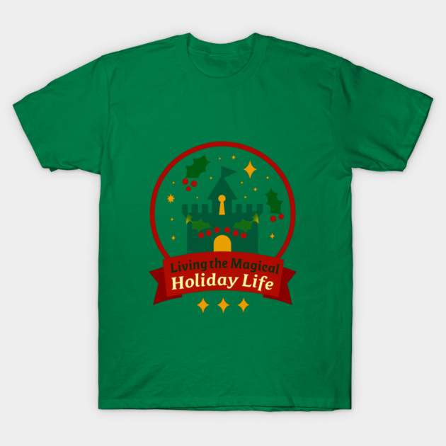 Living The Magical Holiday Life T-Shirt by Disney For Seniors
