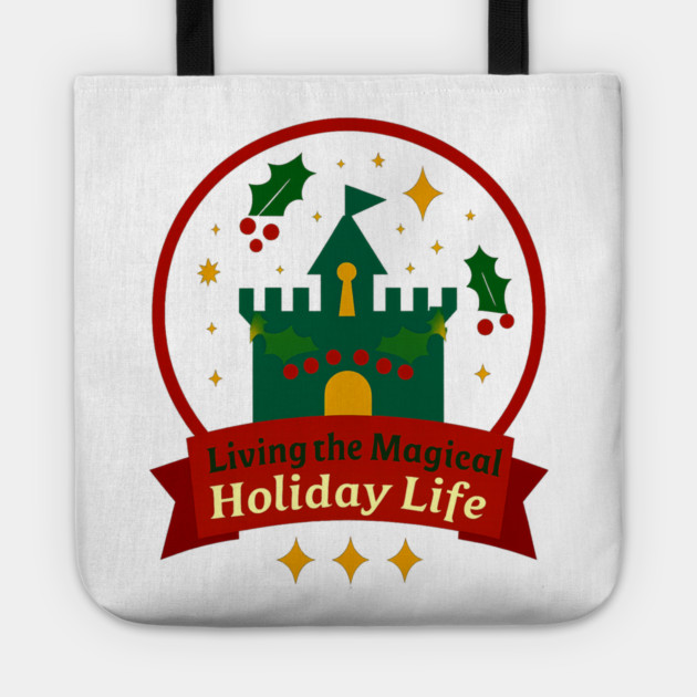 Living The Magical Holiday Life Tote by Disney For Seniors