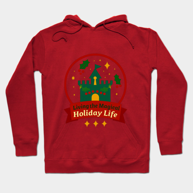 Living The Magical Holiday Life Hoodie by Disney For Seniors