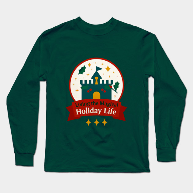 Living the Magical Holiday Life Snowglobe Long Sleeve T-Shirt by Disney For Seniors