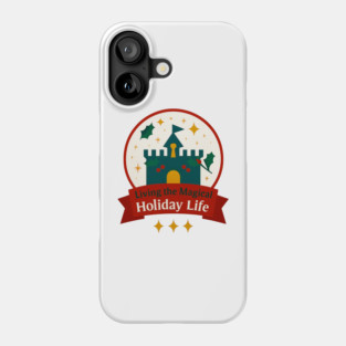 Living the Magical Holiday Life Snowglobe Phone Case