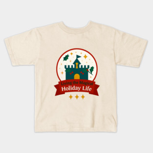 Living the Magical Holiday Life Snowglobe Kids T-Shirt