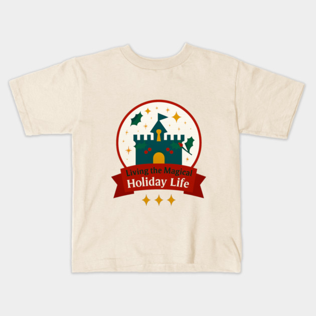 Living the Magical Holiday Life Snowglobe Kids T-Shirt by Disney For Seniors