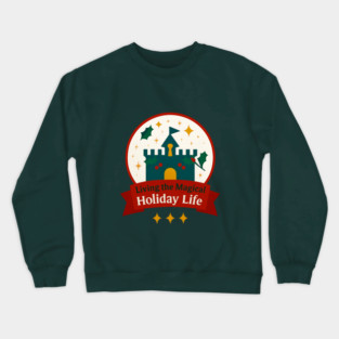 Living the Magical Holiday Life Snowglobe Crewneck Sweatshirt