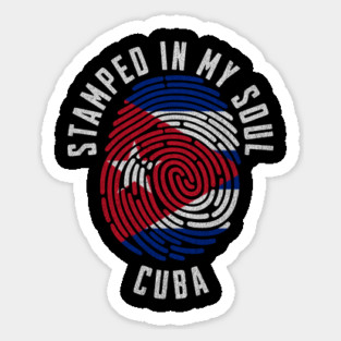Cuba Flag Stamped in My Soul Cuban Heritage Pride Art Sticker