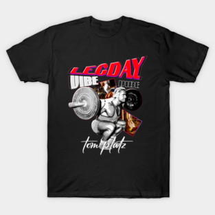 Tom Platz Legday Vibe T-Shirt