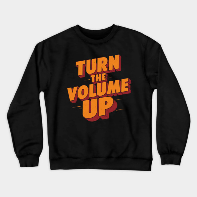 Turn the volume up mayor of New York City Crewneck Sweatshirt by shirtlux