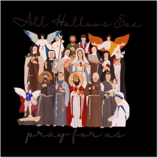Halloween Catholic Saints Jesus All Hallows Eve Pray For Us Posters and Art