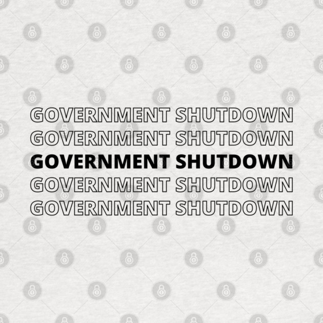 Government-Shutdown by Creatifly Graphic Tees