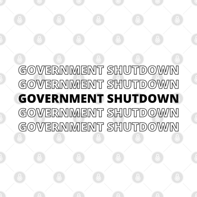 Government-Shutdown by Creatifly Graphic Tees