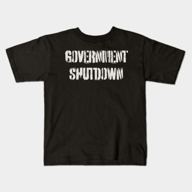 Government-Shutdown Kids T-Shirt by Creatifly Graphic Tees