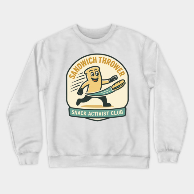 Sandwich Thrower - Retro Protest Poster Parody Crewneck Sweatshirt by ArtistTee ⭐⭐⭐⭐⭐