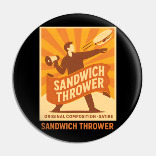 Sandwich Thrower Pin