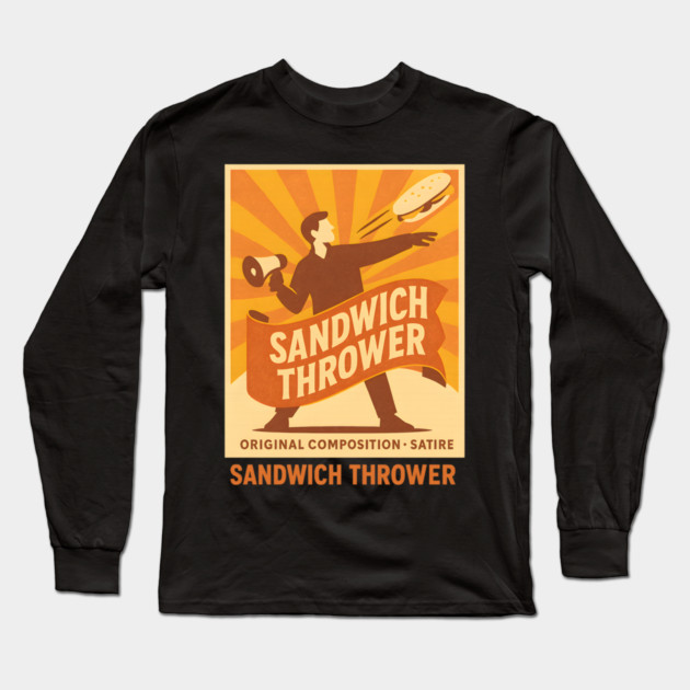Sandwich Thrower Long Sleeve T-Shirt by ArtistTee ⭐⭐⭐⭐⭐