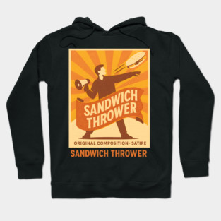 Sandwich Thrower Hoodie