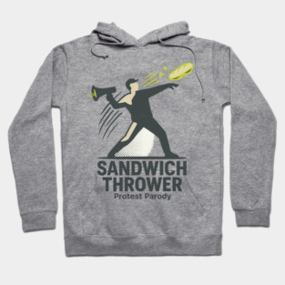 Sandwich Thrower Hoodie